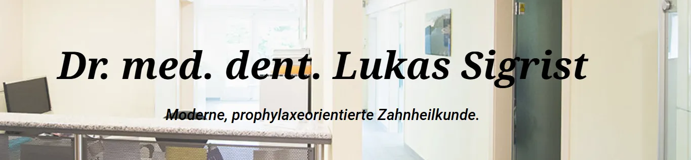 Zahnarztpraxis Dr. Sigrist Lukas