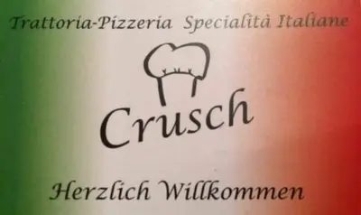 CRUSCH Trattoria, Pizzeria, Specialità Italiane