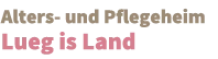 Alters- und Pflegeheim 'Lueg is Land' AG-Logo