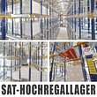 Satelliten-Hochregallager