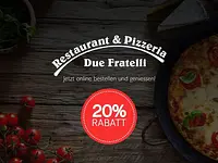 Pizzeria & Restaurant Due Fratelli - Klicken Sie, um das Bild 6 in einer Lightbox vergrössert darzustellen