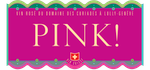 Pink!