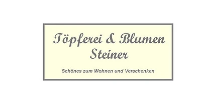 Töpferei u- Blumen Steiner GmbH