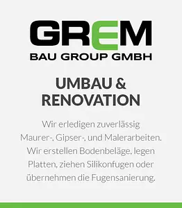 Grem Bau Group GmbH - Bau, Renovation, Reinigung & Hauswartungen, 8610 Uster im Kanton Zürich