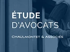 Etude Avocat Chaulmontet et Associés