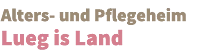 Alters- und Pflegeheim 'Lueg is Land' AG logo