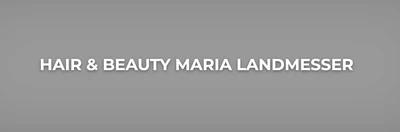 Hair & Beauty Maria Landmesser