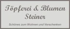 Töpferei u- Blumen Steiner GmbH