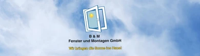 B & M Fenster und Montagen GmbH