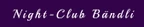 Night-Club Bändli
