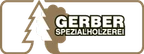 Gerber Garten - Spezialholzerei