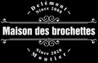 Maison des Brochettes