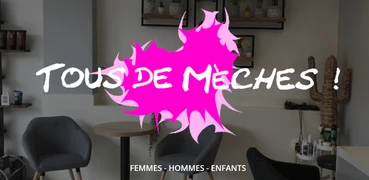 Tous de Mèches!